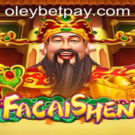 Exploring the Exciting World of FaCaiShen: A Deep Dive into This Popular Game on Oleybet