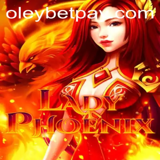 Discover LadyPhoenix: A Thrilling Journey in the Gaming World with Oleybet
